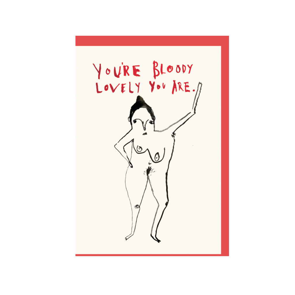 You're Bloody Lovely You Are