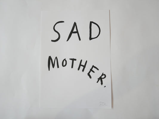 SAD MOTHER