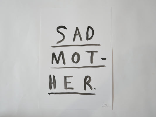 SAD MOTHER