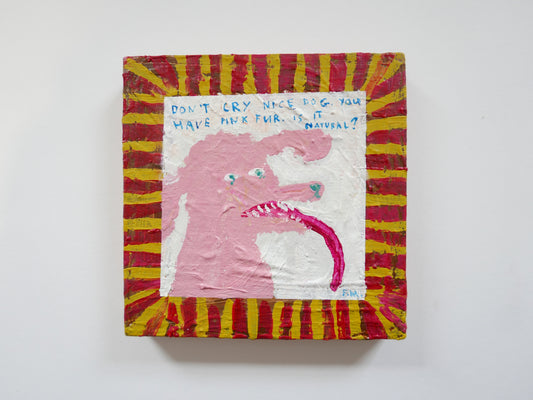 Dont cry nice dog. You have pink fur. Is it natural?