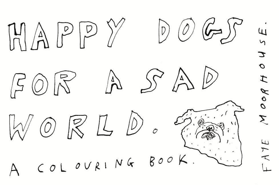Happy Dogs For A Sad World (A Colouring Book) ZINE