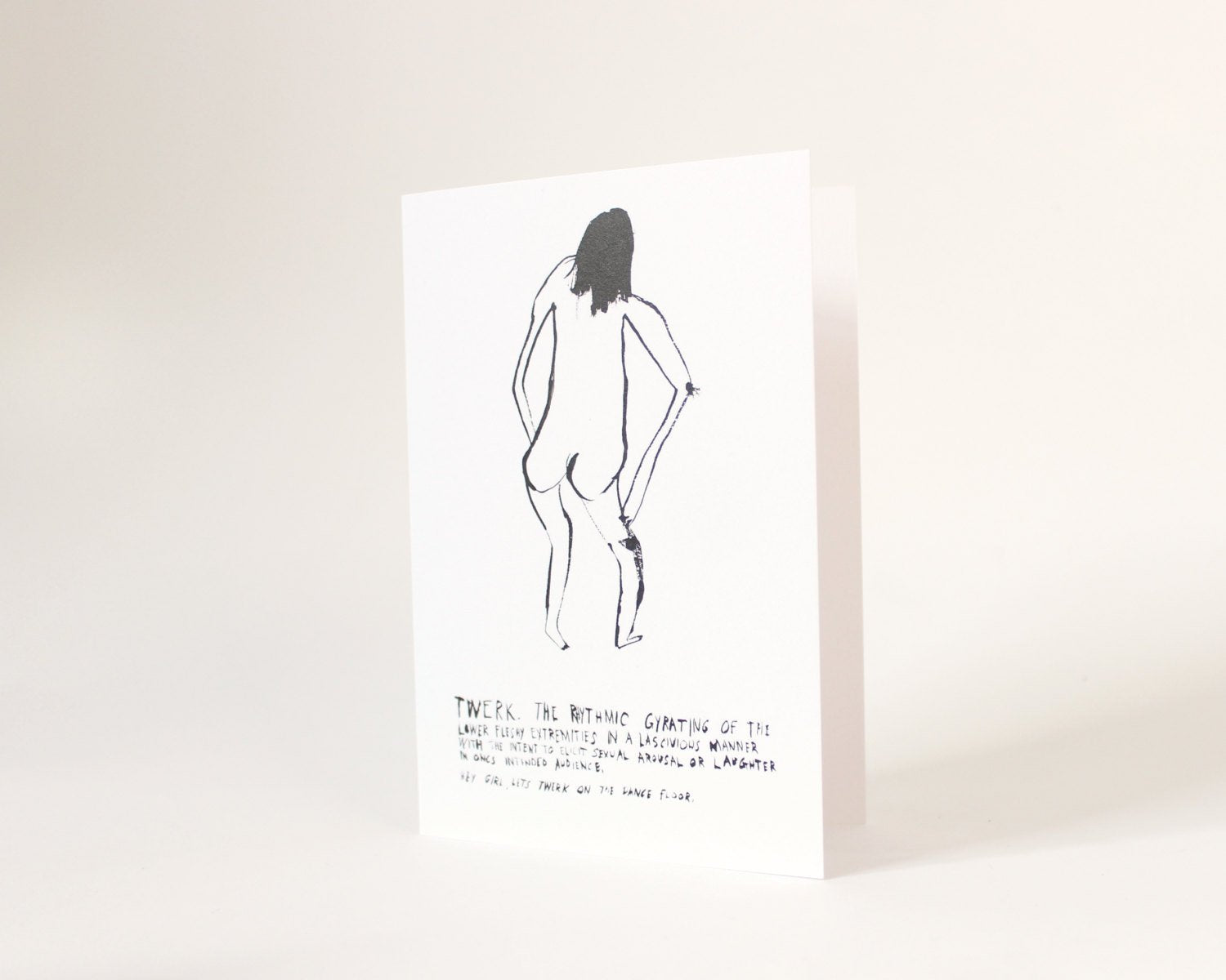 Twerking Lady - Quirky, funny and rude greetings / christmas /birthday / valentines day card